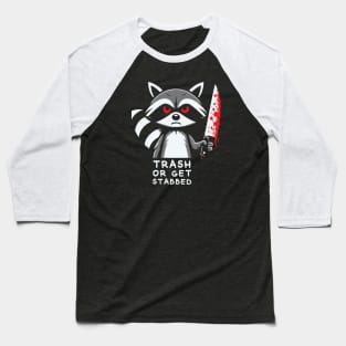 Trash Or Get Stabbed // Funny Raccoon Baseball T-Shirt